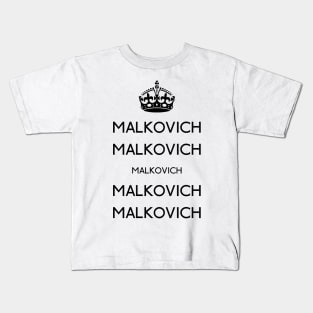 Keep calm Malkovich Kids T-Shirt